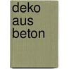 Deko aus Beton door Sofie Meys
