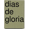 Dias de Gloria by Tony Rubi