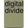 Digital Divide by Frederic P. Miller