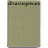 Disasterpieces