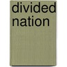Divided Nation door Murray Groot