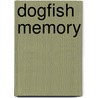Dogfish Memory door Joseph Dane