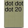 Dot Dot Dot 20 by Stuart Bailey