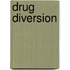 Drug Diversion