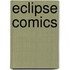 Eclipse Comics by Ronald Cohn