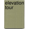 Elevation Tour by Ronald Cohn