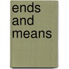 Ends and Means door Aldous Huxley