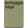Eyrbyggja Saga door Guðbrandur Vigfússon