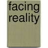 Facing Reality door Esme Wingfield-Stratford