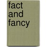 Fact And Fancy door Francis Saltus Saltus