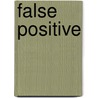 False Positive door Ross Sutherland
