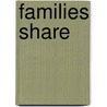 Families Share by Rozanne Lanczak Williams
