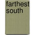 Farthest South