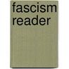 Fascism Reader door University Of Bristol