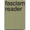 Fascism Reader door University Of Bristol