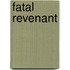 Fatal Revenant