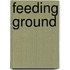 Feeding Ground