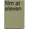 Film at Eleven door Maggie Bloom