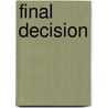 Final Decision door Jonnie M. Lindsell