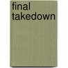 Final Takedown door Brent R. Sherrard