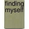 Finding Myself by Gelasia Marquez PhD