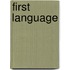 First Language