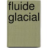 Fluide Glacial by Source Wikipedia