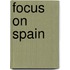 Focus on Spain