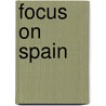Focus on Spain door Simon Rice