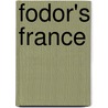 Fodor's France by Linda Dannenberg