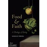 Food and Faith door Norman Wirzba