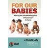 For Our Babies by J. Ronald Lally