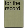 For the Record by Tyler Omoth