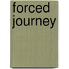 Forced Journey door Rosemary Zibart