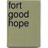 Fort Good Hope door Ronald Cohn