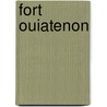 Fort Ouiatenon door Ronald Cohn