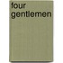 Four Gentlemen