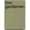 Four Gentlemen door Ronald Cohn