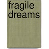 Fragile Dreams by Ronald Cohn