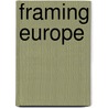 Framing Europe door Mark Rhinard