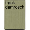 Frank Damrosch door Ronald Cohn