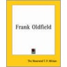 Frank Oldfield door The Reverend T. P. Wilson