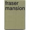 Fraser Mansion by Ronald Cohn