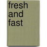 Fresh And Fast door Norma Miller