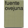 Fuente Ovejuna by Lope De Vega