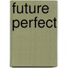 Future Perfect door Nancy Kress