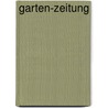 Garten-Zeitung by Wittmack