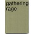 Gathering Rage