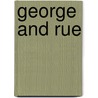 George And Rue door George Elliot Clarke
