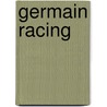 Germain Racing door Ronald Cohn